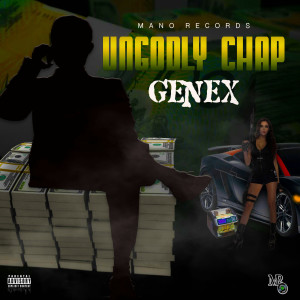 Dengarkan lagu Ungodly Chap (Explicit) nyanyian Genex dengan lirik