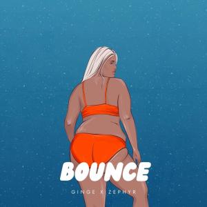 ดาวน์โหลดและฟังเพลง Bounce (feat. Zephyr) พร้อมเนื้อเพลงจาก Ginge