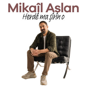 Listen to Herdê Ma Şîrîn O song with lyrics from Mikail Aslan