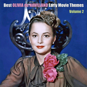 Album Best OLIVIA DE HAVILLAND Early Movie Themes, Vol. 2 from Group Star