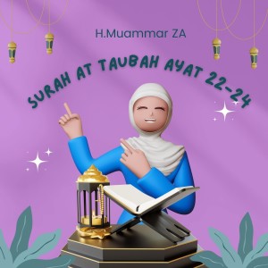 Listen to Surah at Taubah Ayat 22-24 song with lyrics from H.Muammar ZA
