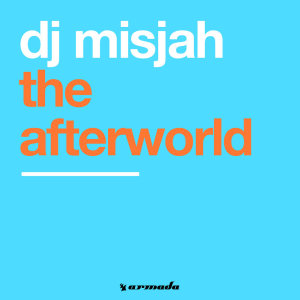 Album The Afterworld oleh DJ Misjah