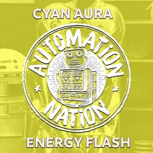 ดาวน์โหลดและฟังเพลง Energy Flash พร้อมเนื้อเพลงจาก Cyan Aura