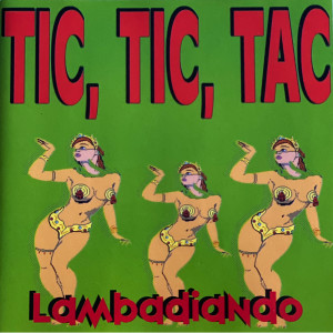 收听Os Bons的Tic, Tic, Tac歌词歌曲
