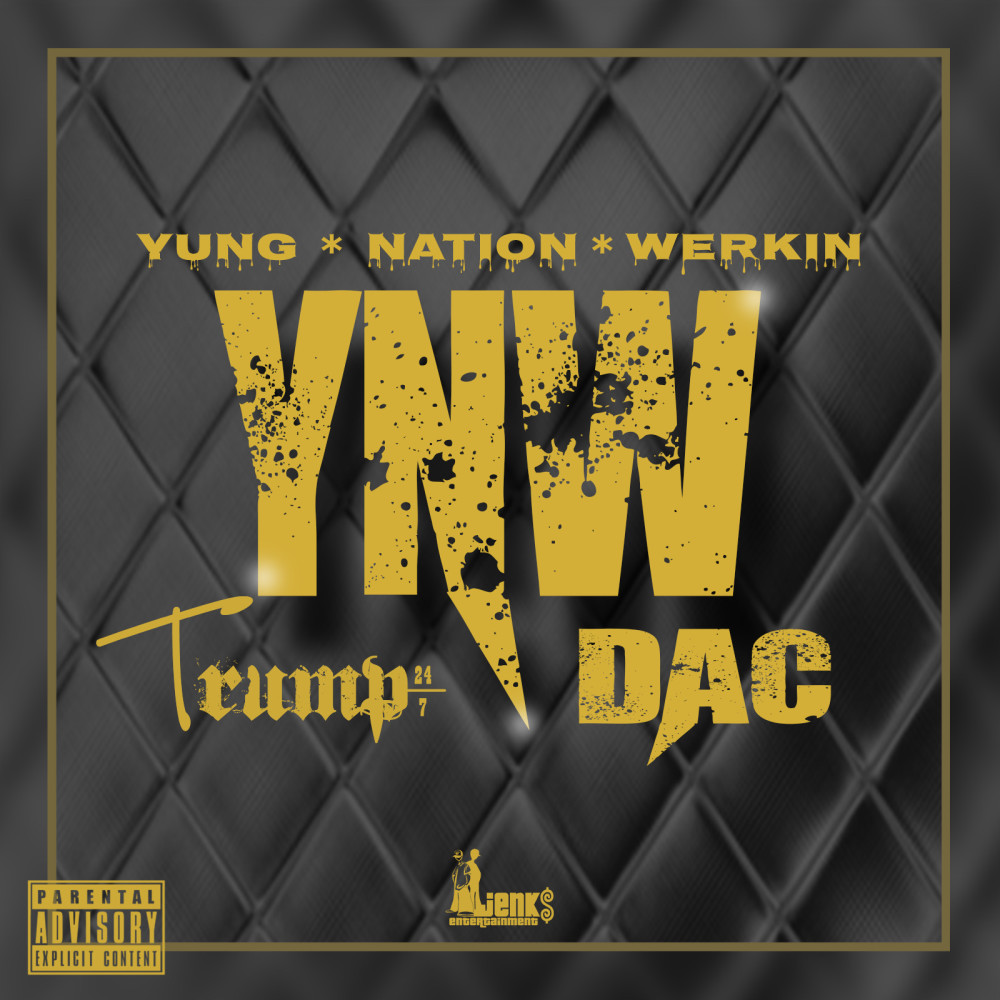 Yung Nation Werkin' (feat. Dac) (Explicit)