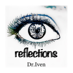 收听Dr.Iven的Reflections歌词歌曲