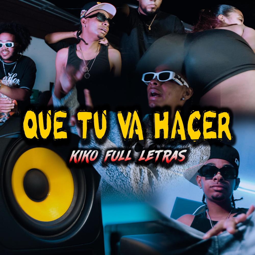 Que Tu Va Hacer