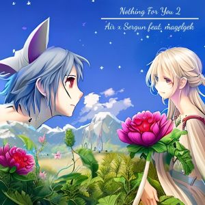Dengarkan lagu Nothing For You 2 nyanyian Air（欧美） dengan lirik