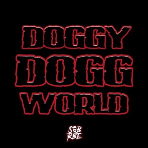 อัลบัม Doggy Dogg World (Explicit) ศิลปิน SOB x RBE (DaBoii)