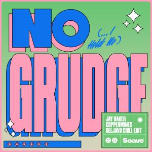收聽Jay Baker的No Grudge (DeejaVu Chill Edit)歌詞歌曲