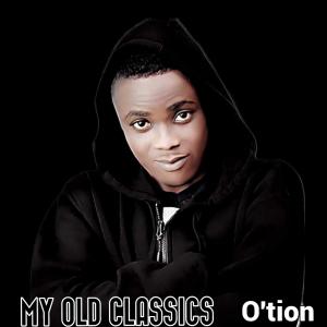 MY OLD CLASSICS dari O'tion