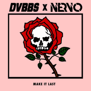 อัลบัม Make It Last ศิลปิน DVBBS