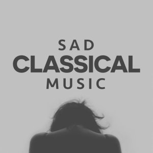 Instrumental的專輯Sad Classical Music