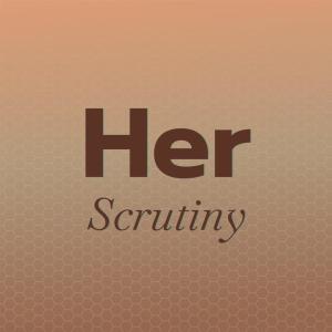Album Her Scrutiny from Various