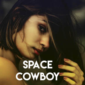 ดาวน์โหลดและฟังเพลง Space Cowboy พร้อมเนื้อเพลงจาก CDM Project