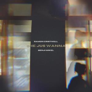 收听Ramon Cristwell的She Jus Wanna (feat. Benji Mikel) (Explicit)歌词歌曲