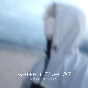 收聽Côngg的White Love 07 (feat. TANDAT) (Beat)歌詞歌曲