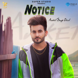 Listen to Notice song with lyrics from Aniket Singh Deol
