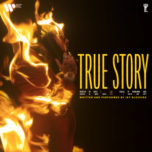 Jey Blessing的專輯TRUE STORY (Explicit)