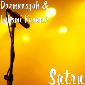 收听Darmansyah的Satru歌词歌曲