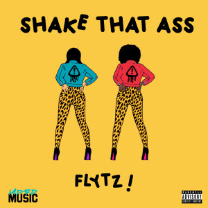 FLYTZ!的專輯Shake That Ass