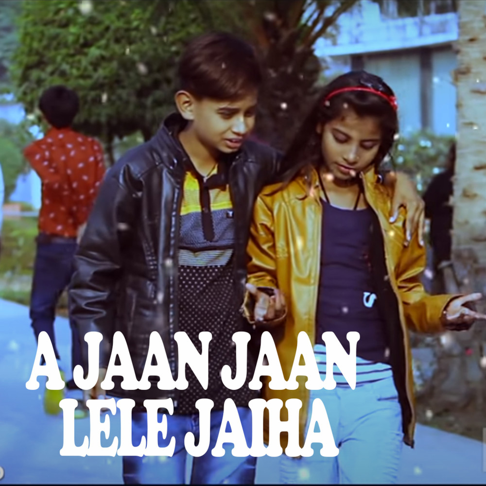 A Jaan Jaan Lele Jaiha