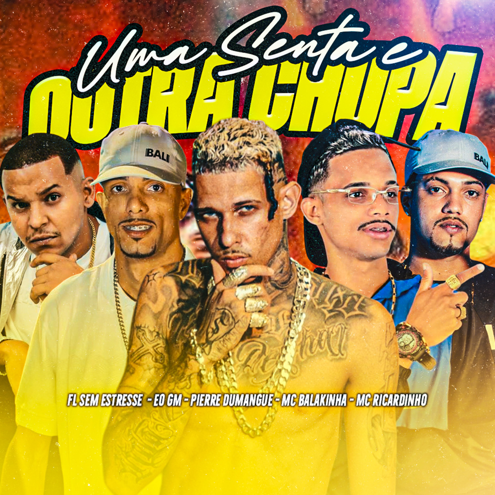 Uma Senta a Outra Chupa (feat. EO GM & Pierre Dumangue) (Explicit)