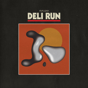 Ava Luna的專輯Deli Run