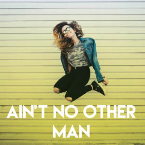 收聽Princess Beat的Ain't No Other Man歌詞歌曲