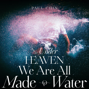 ดาวน์โหลดและฟังเพลง And Under Heaven พร้อมเนื้อเพลงจาก Paul Chin
