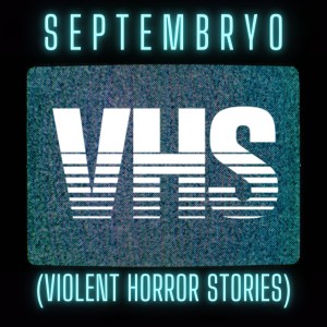 收聽Septembryo的VHS (Violent Horror Stories)歌詞歌曲