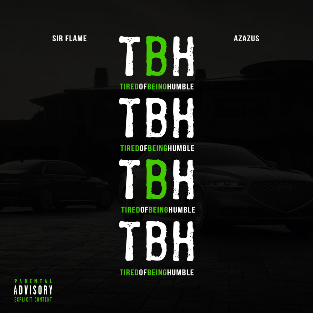 Tbh (Tired of Being Humble) (Explicit)