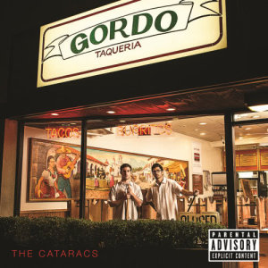 The Cataracs的專輯Gordo Taqueria