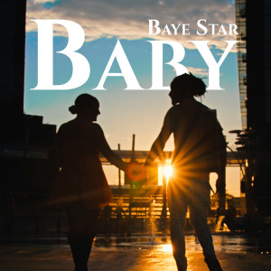 Listen to Baby song with lyrics from BAYE STAR