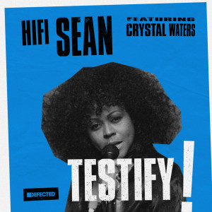 收聽Hifi Sean的Testify (feat. Crystal Waters) (Radio Edit)歌詞歌曲