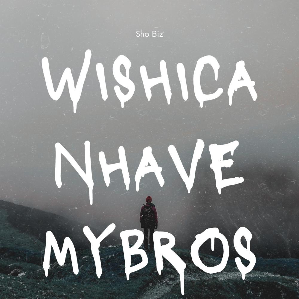 Wish i can have my bro's back (Explicit)