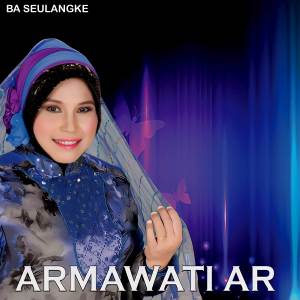 Album BA SEULANGKE oleh Armawati Ar