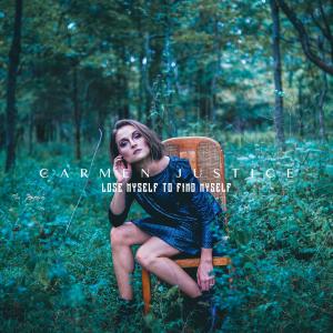 อัลบัม Lose Myself to Find Myself ศิลปิน Carmen Justice