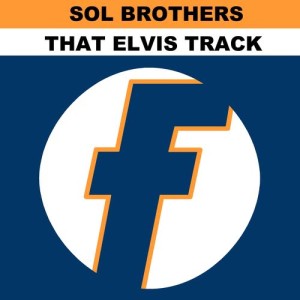 Sol Brothers的專輯That Elvis Track