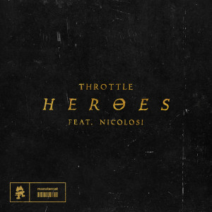 Dengarkan Heroes lagu dari Throttle dengan lirik