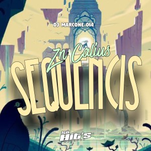 DJ Marcone 014的專輯ZN Calius Sequêncis (Explicit)