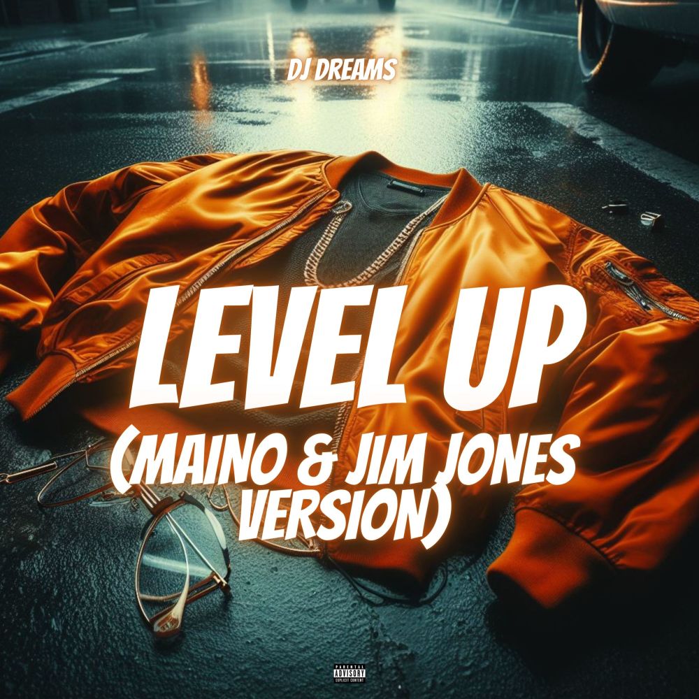 Level Up (Maino & Jim Jones Version|Explicit)