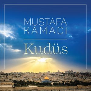 Album Kudüs oleh Mustafa Kamacı