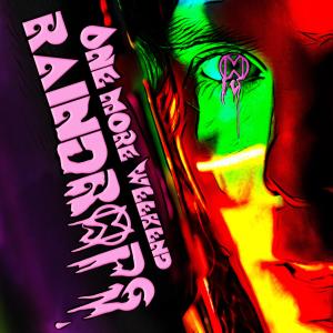 收聽One More Weekend的Raindrops (Explicit)歌詞歌曲