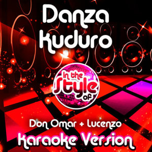 收聽Ameritz Audio Karaoke的Danza Kuduro (In the Style of Don Omar & Lucenzo) [Karaoke Version] (Karaoke Version)歌詞歌曲