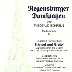 Anton Rühl的專輯Humperdinck: Hänsel und Gretel "Märchenoper in drei Bildern" (Recorded 1933, 1954)