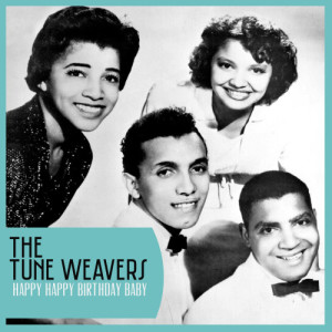 อัลบัม Happy Happy Birthday Baby ศิลปิน The Tune weavers