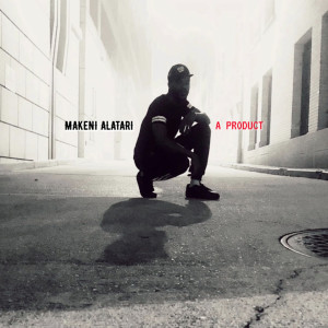 收聽Makeni Alatari的A Product (Explicit)歌詞歌曲