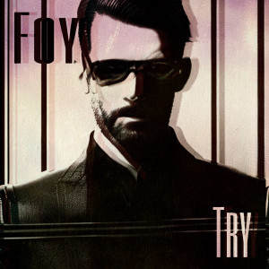 Listen to Try song with lyrics from Foy