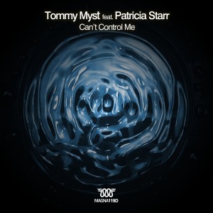ดาวน์โหลดและฟังเพลง Can't Control Me (Dub Radio Edit) พร้อมเนื้อเพลงจาก Tommy Myst